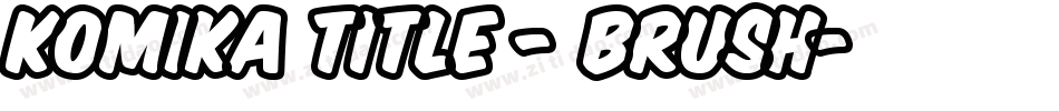 Komika Title - Brush字体转换